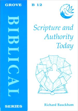 Scripture and Authority Today, by Richard Bauckham