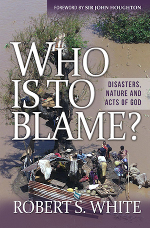 Who is to Blame? Disasters, Nature and Acts of God, by Robert S. White