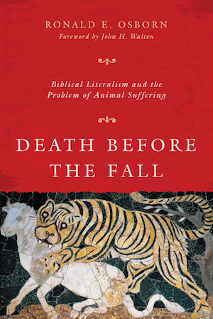 Death Before the Fall: Biblical Literalism and the Problem of Animal Suffering